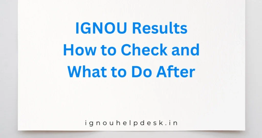 IGNOU result 2026 guide